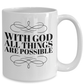 Christian Mug - With God All Things Are Possible