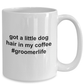 Got A Little Dog Hair in My Coffee - Groomerlife - Makes the Perfect Gift for a Dog Groomer