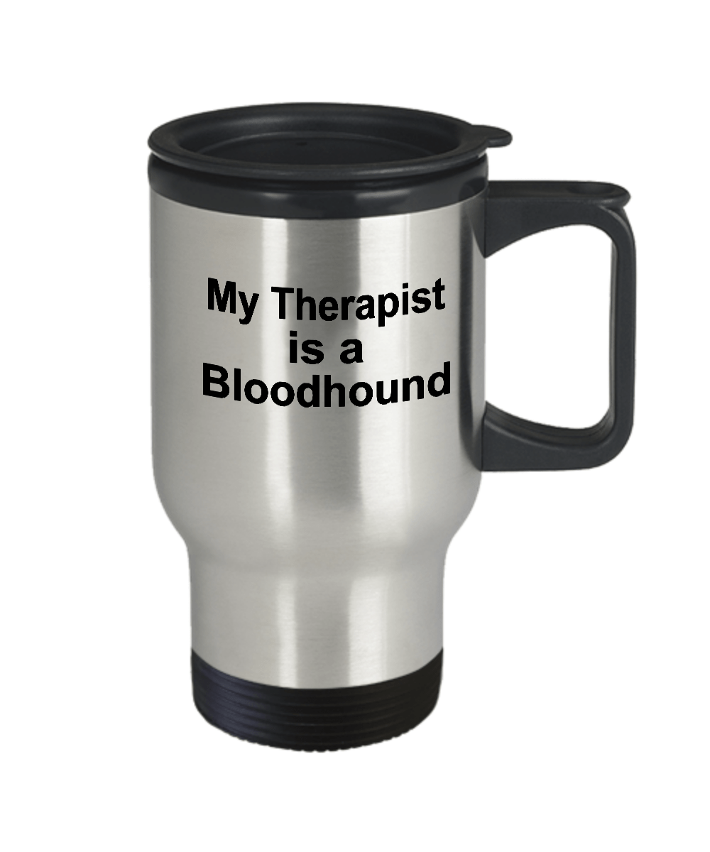 Bloodhound Dog Therapist Travel Coffee Mug