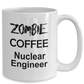 Nuclear Engineer White Ceramic Zombie Coffee Mug