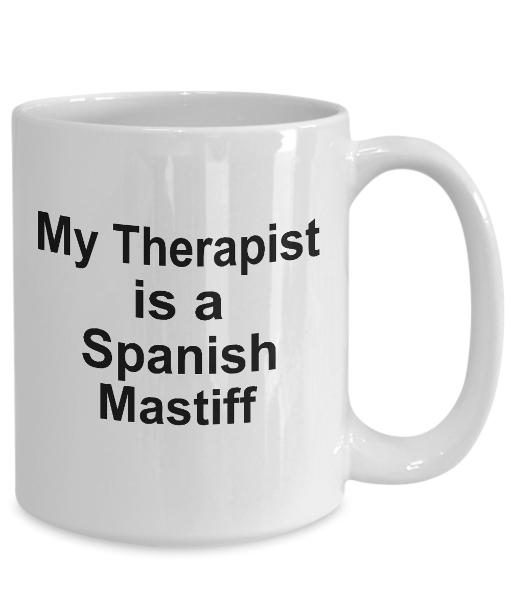 Spanish Mastiff Dog Owner Lover Funny Gift Therapist White Ceramic Coffee Mug