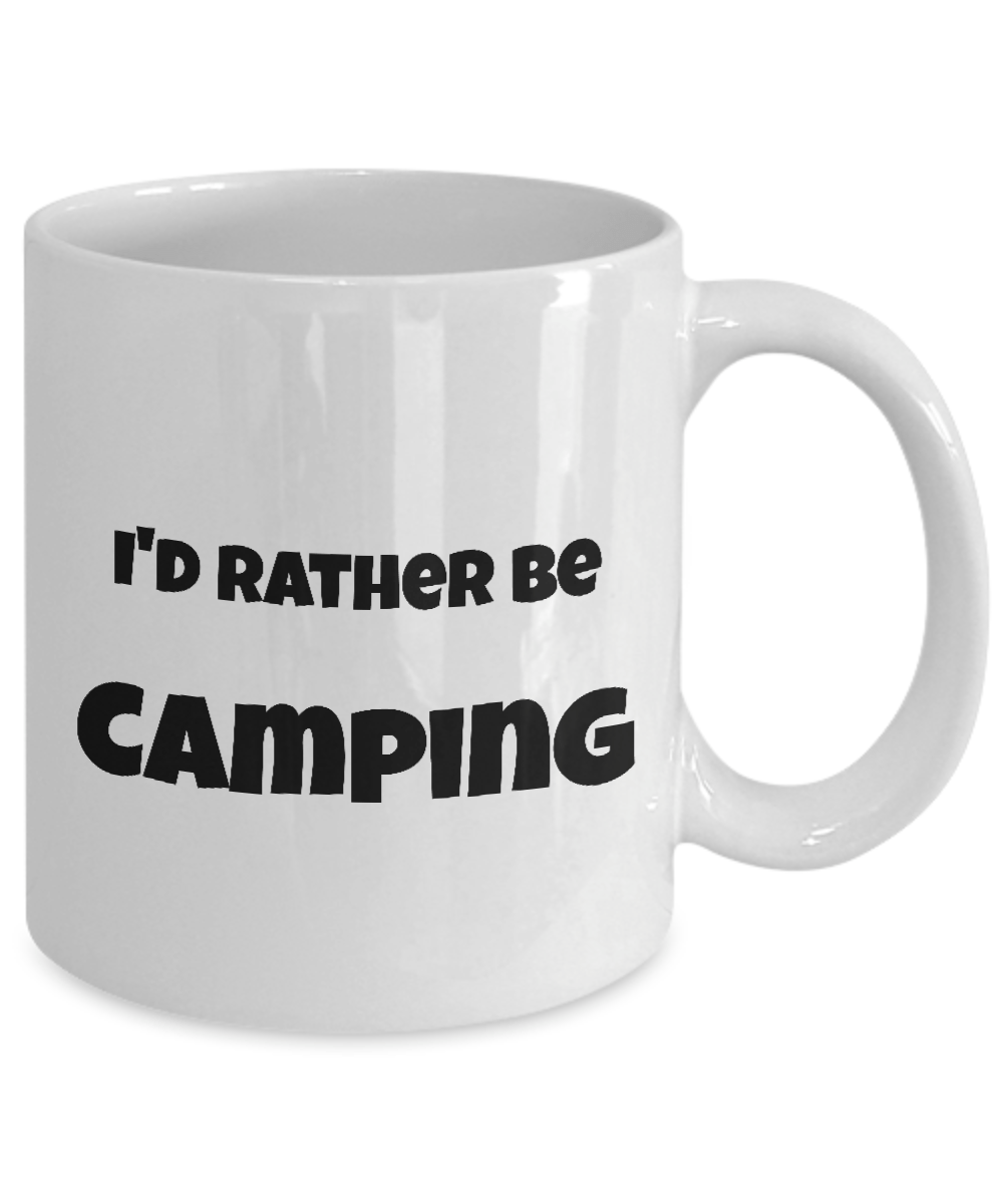 I'd Rather Be Camping White Mug