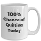 Quilter Coffee Mug 100 Percent Chance of Quilting Today Makes a Great Gift