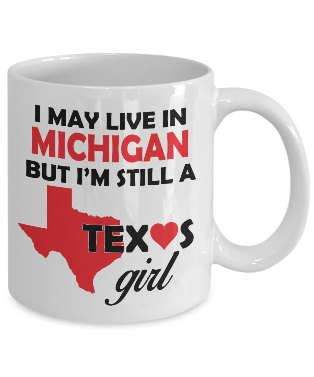 Texas Girl Living in Michigan Coffee Mug