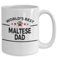 Maltese Dog Lover Gift World's Best Dad Birthday Father's Day White Ceramic Coffee Mug