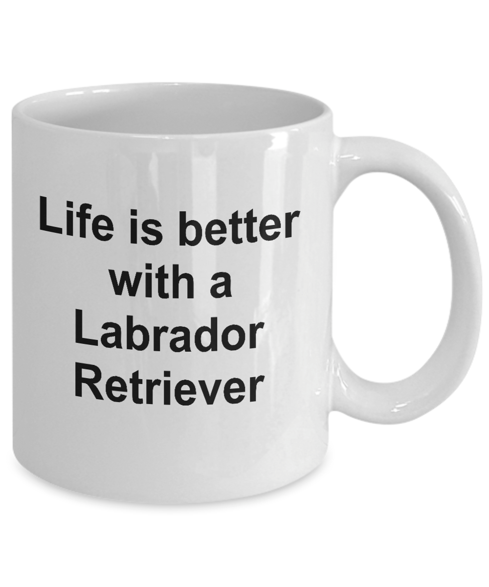 Labrador Retriever Dog Life is Better Coffee Mug