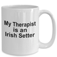 Irish Setter Dog Therapist Coffee Mug