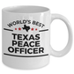 Texas Peace Officer Gift World's Best White Ceramic Coffee Mug