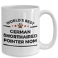 German Shorthaired Pointer Dog Lover Gift World's Best Mom Birthday Mother's Day Ceramic Coffee Mug