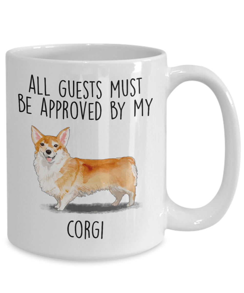 Pembroke Welsh Corgi Dog Ceramic Coffee Mug All Guests Must be approved by my Corgi
