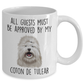 Coton de Tulear Funny Ceramic Coffee Mug All Guests Must Be Approved by my Dog