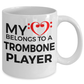 Trombone Player Romantic Mug - My Heart Belongs to a Trombone Player