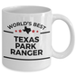 Texas Park Ranger Gift Birthday Father's Day Mother's Day Appreciation White Ceramic Coffee Mug