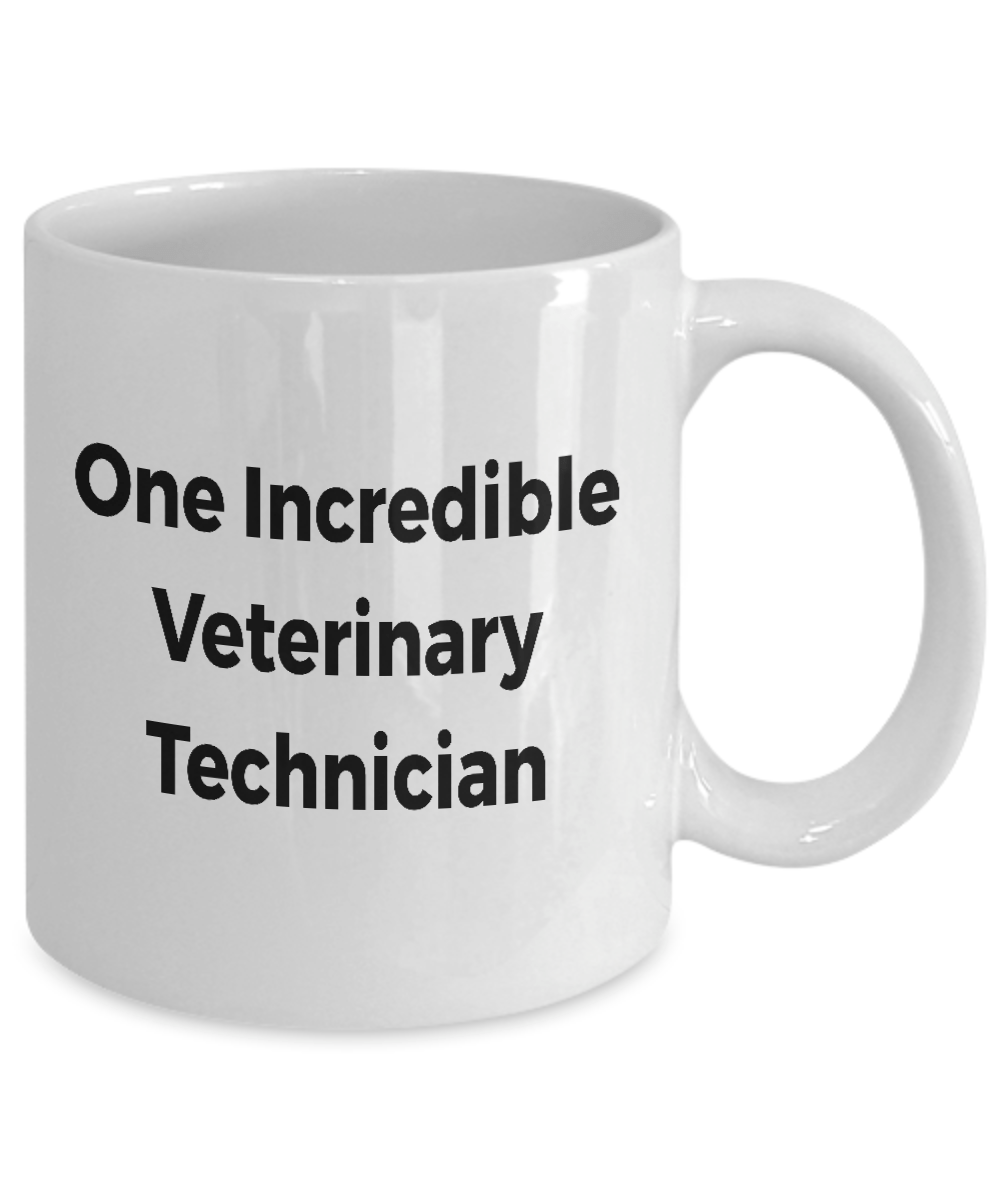 One Incredible Veterinary Technician Ceramic Coffee Mug