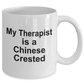 Chinese Crested Dog Owner Lover Funny Gift Therapist White Ceramic Coffee Mug