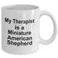 Funny Miniature American Shepherd Dog Owner Lover Gift Therapist White Ceramic Coffee Mug