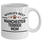 Manchester Terrier Dog Mom Coffee Mug