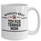 Toy Fox Terrier World's Best Dog Mom Custom Ceramic Coffee Mug