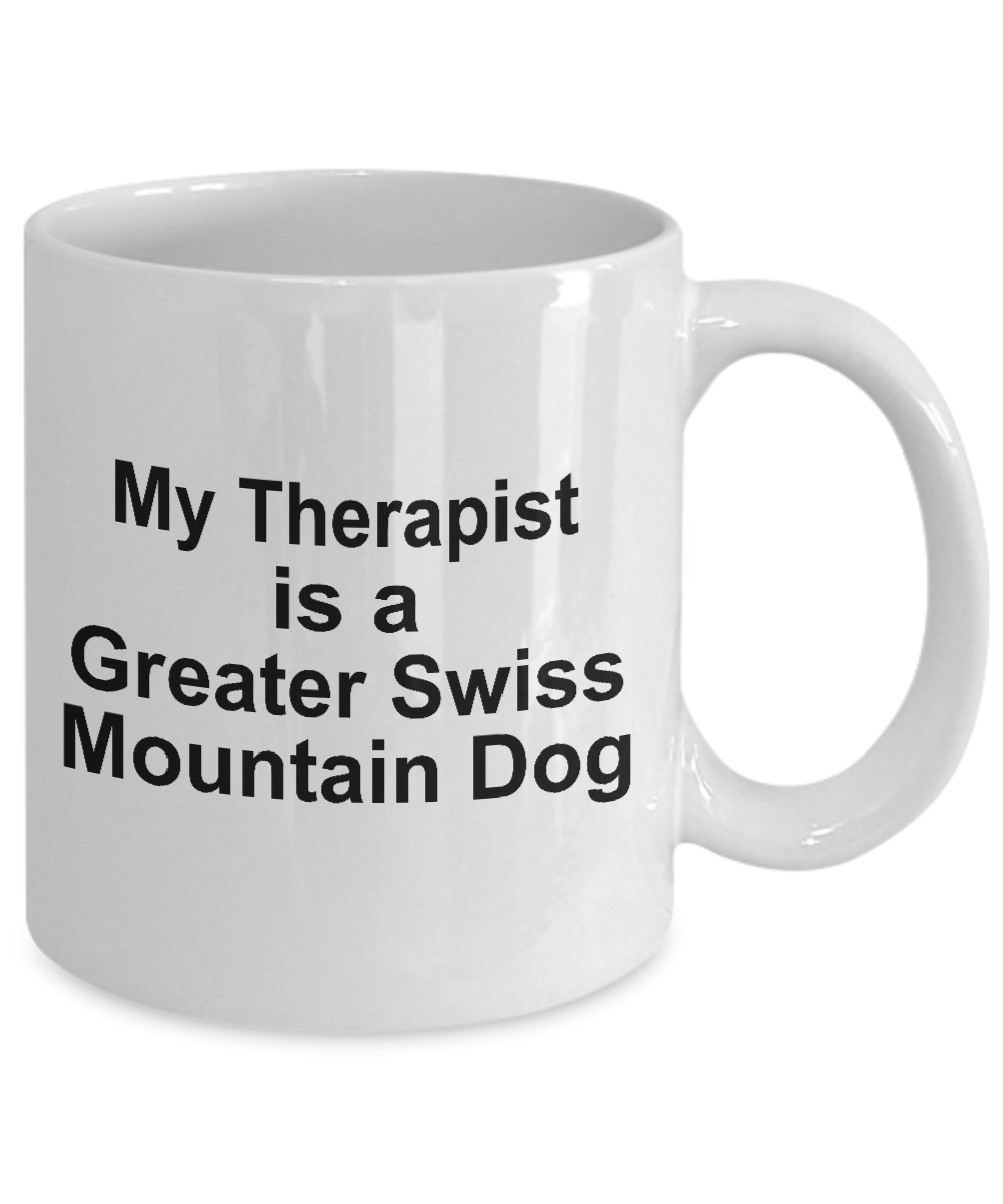 Greater Swiss Mountain Dog Owner Lover Funny Gift Therapist White Ceramic Coffee Mug