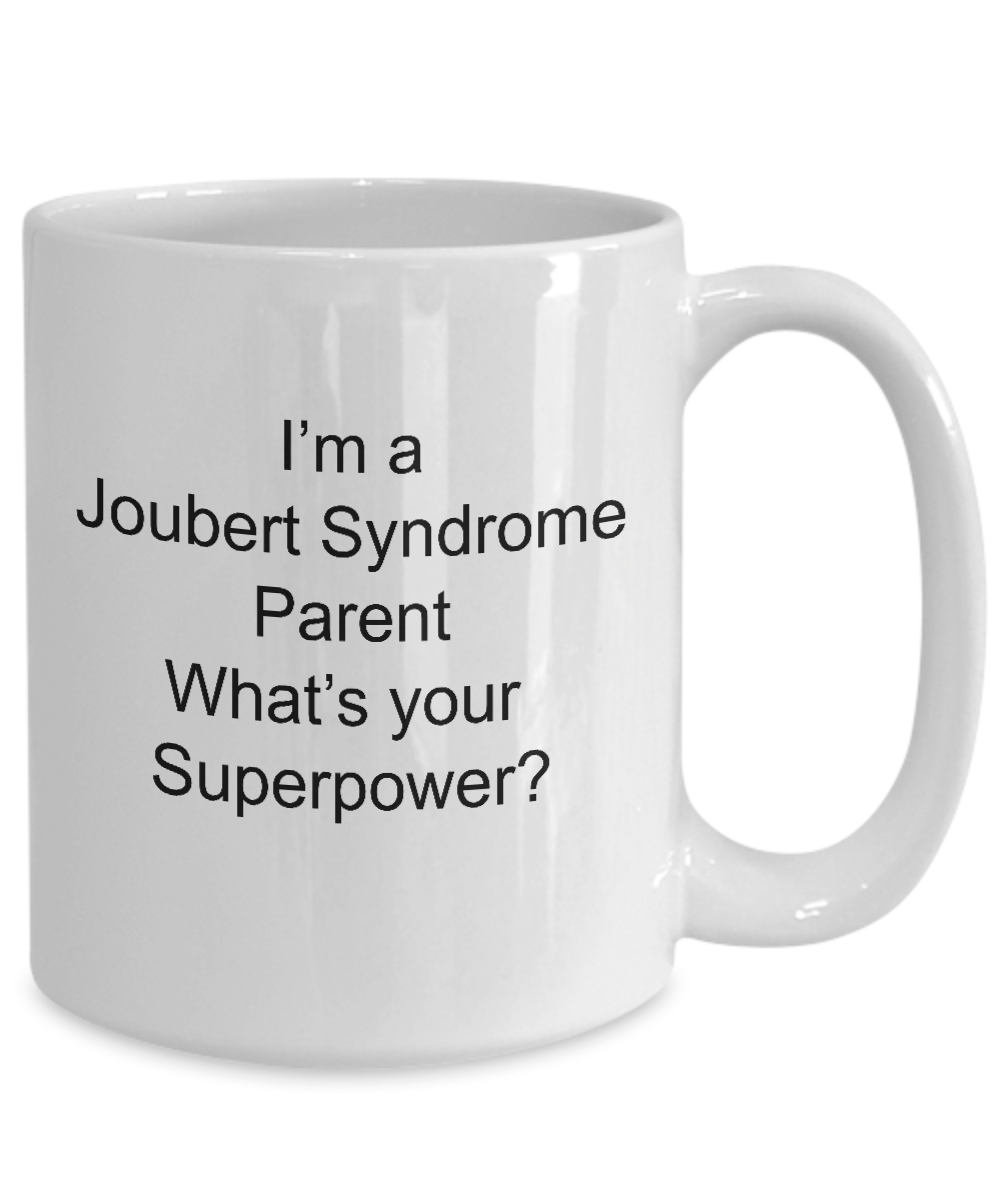 Joubert Syndrome Awareness Parent What's Your Superpower Coffee Mug