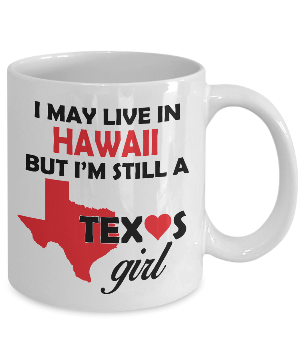 Texas Girl Living in Hawaii Funny Coffee Mug