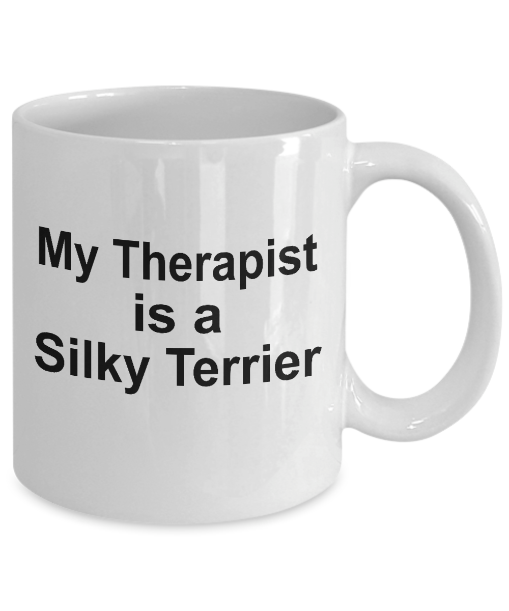 Silky Terrier Dog Owner Lover Funny Gift Therapist White Ceramic Coffee Mug