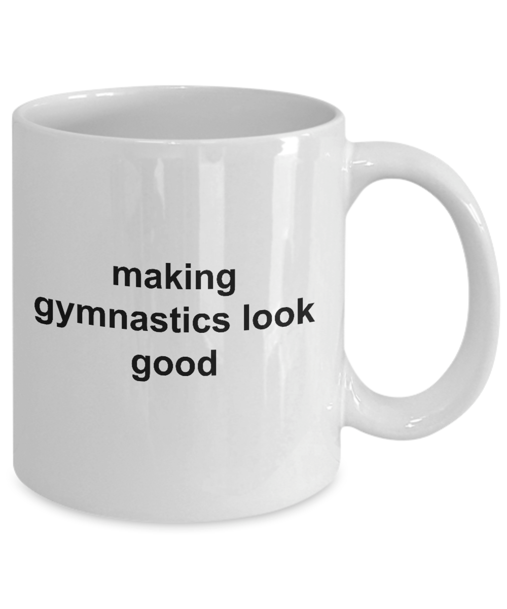 Making Gymnastics Look Good Coffee Mug