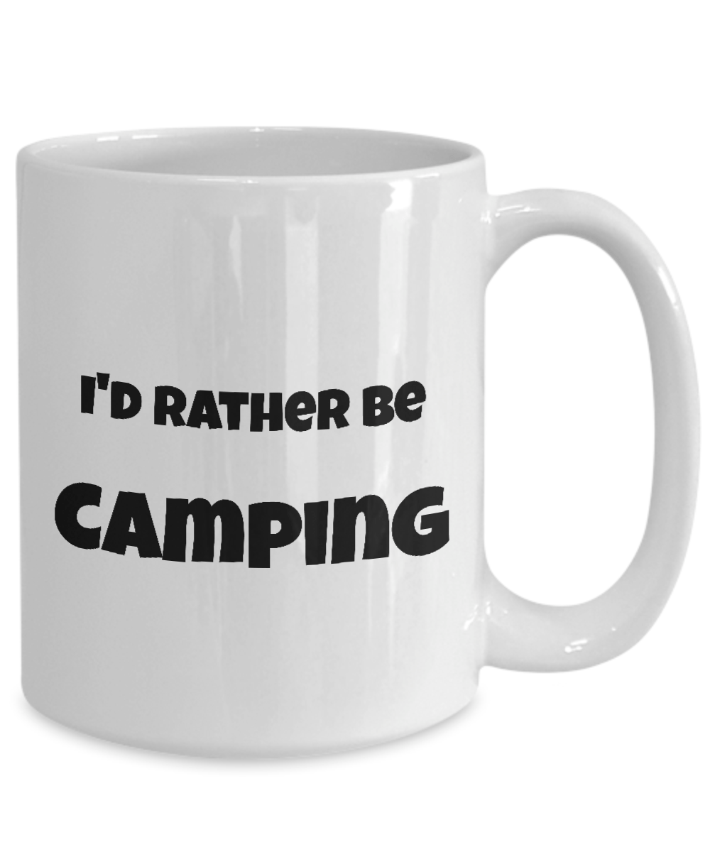 I'd Rather Be Camping White Mug