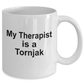 Tornjak Dog Owner Lover Funny Gift Therapist White Ceramic Coffee Mug
