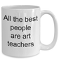 Art Teacher Coffee Mug