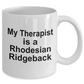 Rhodesian Ridgeback Dog Owner Lover Funny Gift Therapist White Ceramic Coffee Mug