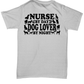 Nurse By Day, Dog Lover By Night White Unisex Tee Shirt