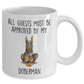 Doberman Pinscher Funny Dog Ceramic Coffee Mug All Guests must be approved