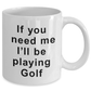 Gone Golfing Funny Coffee Mug