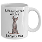 Sphynx Cat Coffee Mug - Life is Better