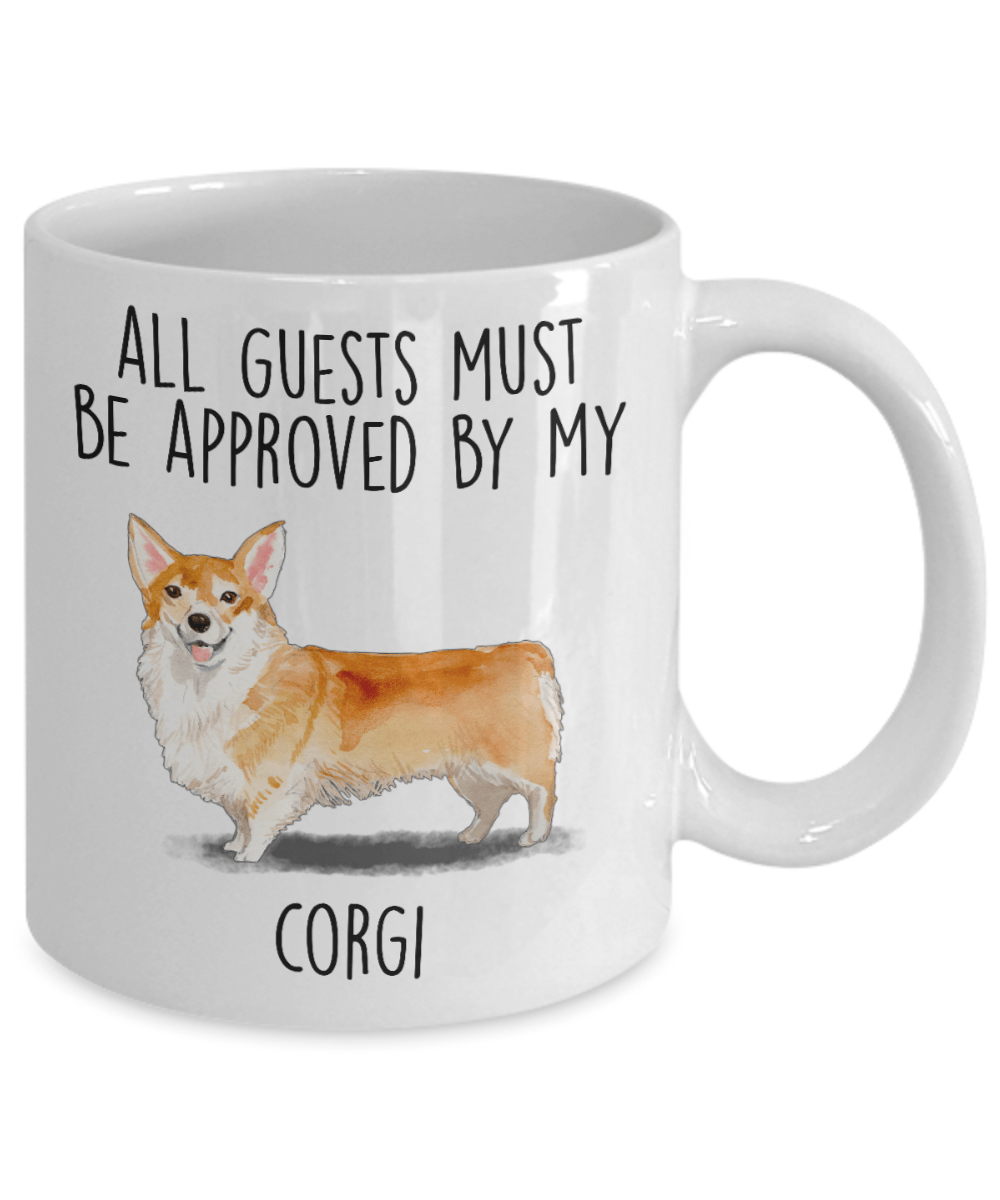Pembroke Welsh Corgi Dog Ceramic Coffee Mug All Guests Must be approved by my Corgi