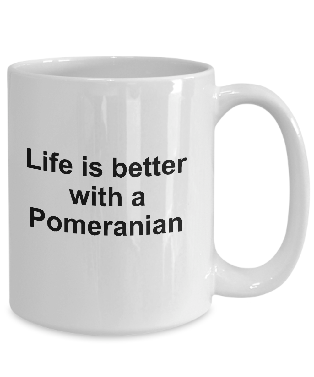 Pomeranian Dog - Life is Better Coffee Mug