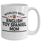 English Toy Spaniel Dog Lover Gift World's Best Mom Birthday Mother's Day White Ceramic Coffee Mug