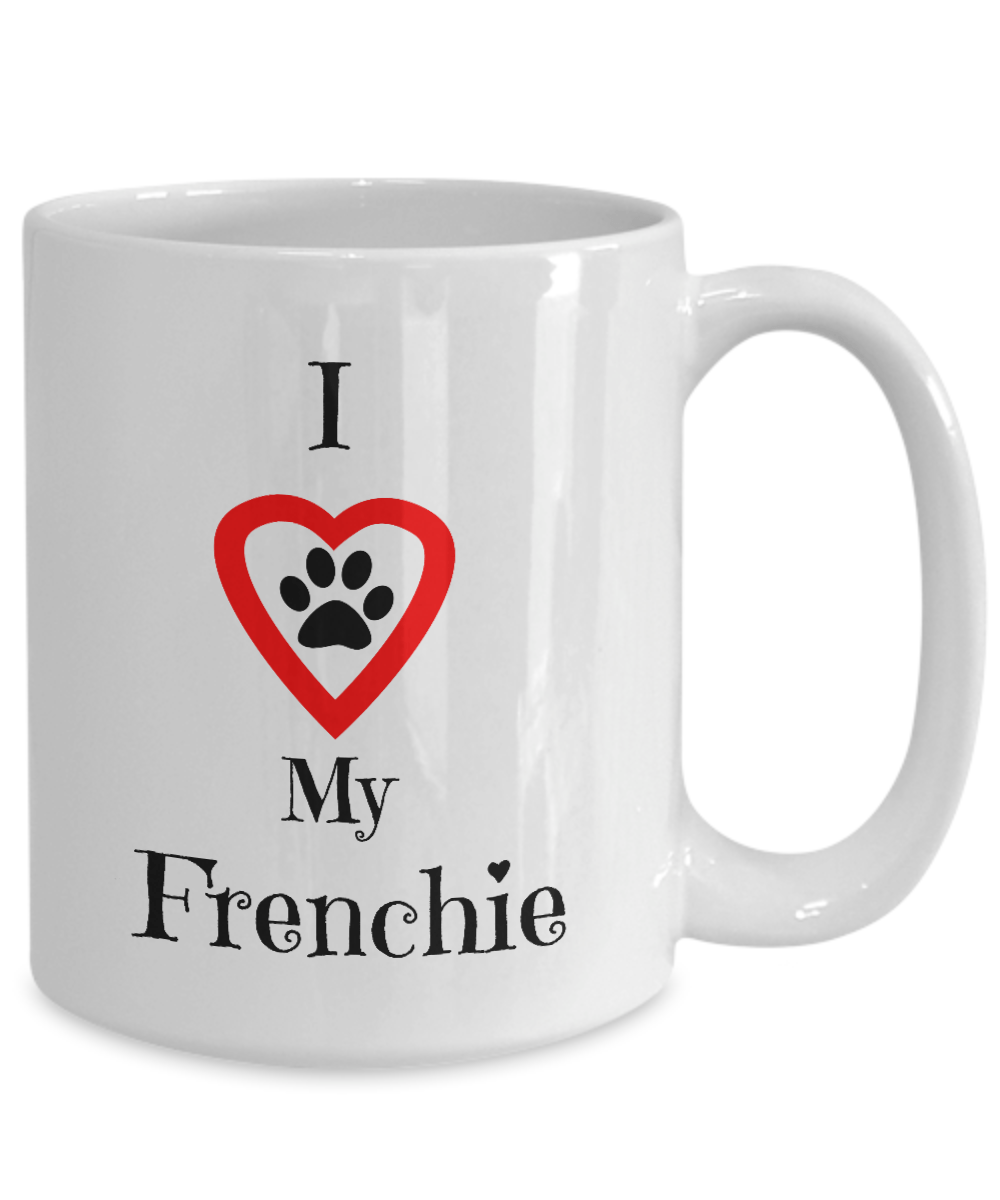 I Love My Frenchie Mug