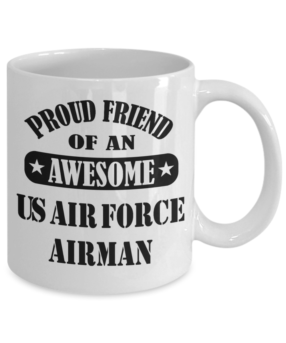 US Air Force Airman Proud Friend Coffee Mug