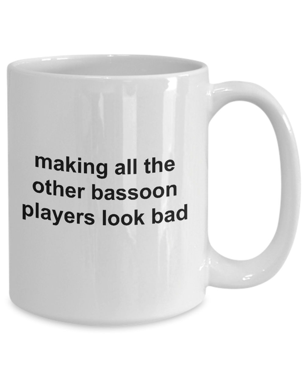 Making All The Other Bassoon Players Look Bad Coffee Mug