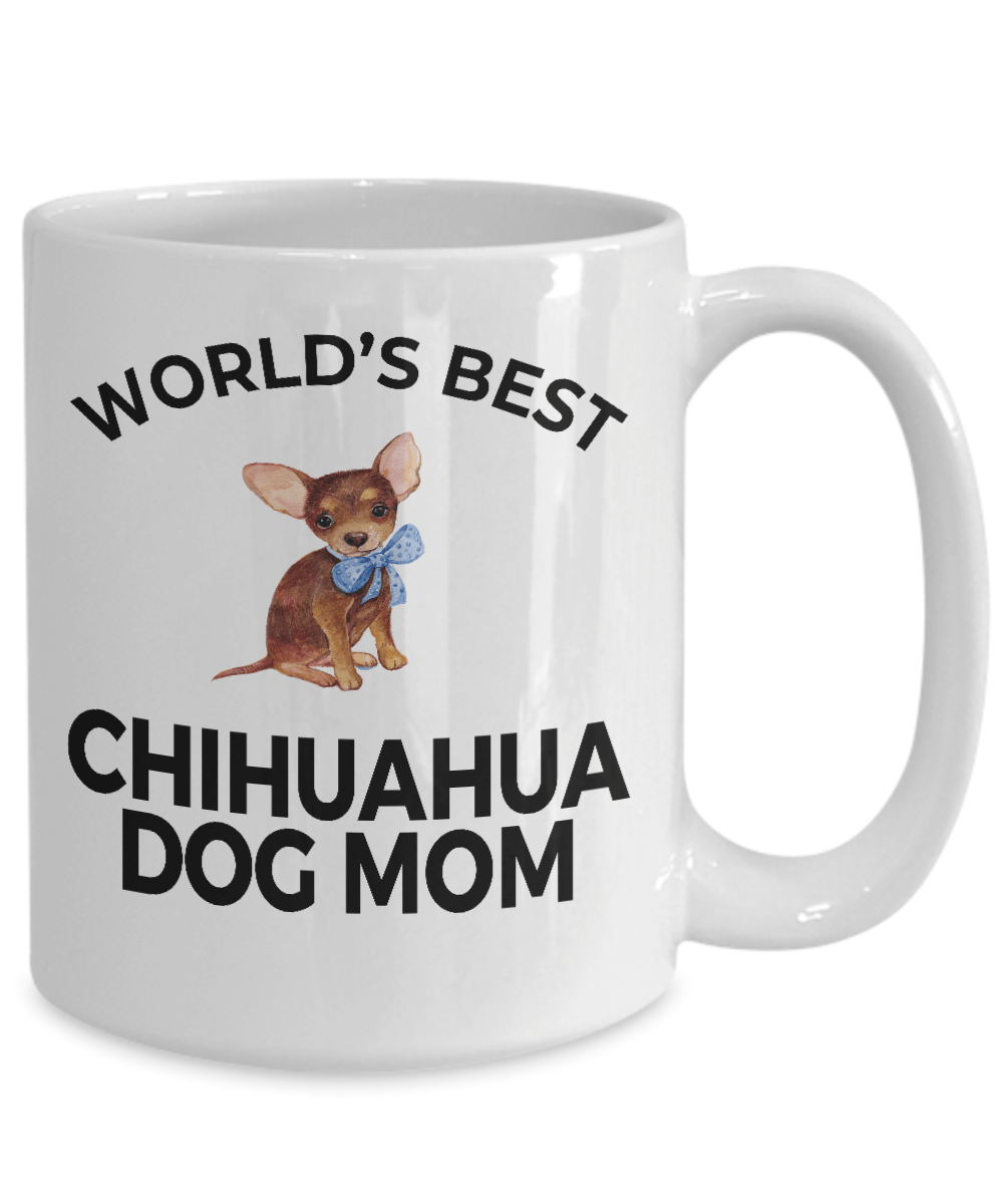 Chihuahua Dog Lover Gift Word's Best Mom Birthday Mother's Day Present White Ceramic Coffee Mug
