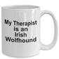 Irish Wolfhound Dog Owner Lover Funny Gift Therapist White Ceramic Coffee Mug