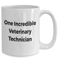 One Incredible Veterinary Technician Ceramic Coffee Mug