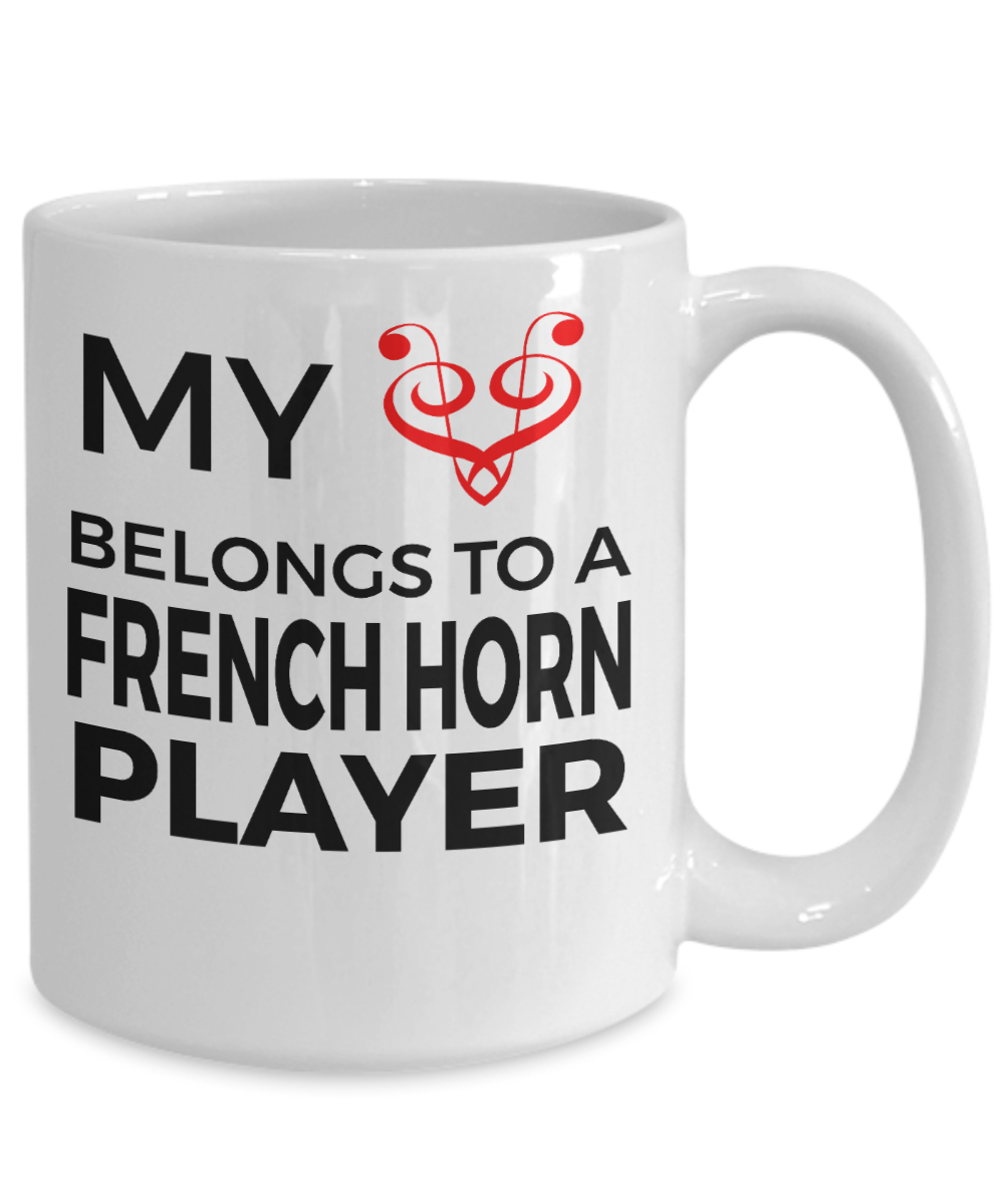 French Horn Player Mug - My Heart Belongs To A French Horn Player