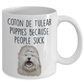 Coton de Tulear Puppies Because People Suck Funny Ceramic Coffee Mug