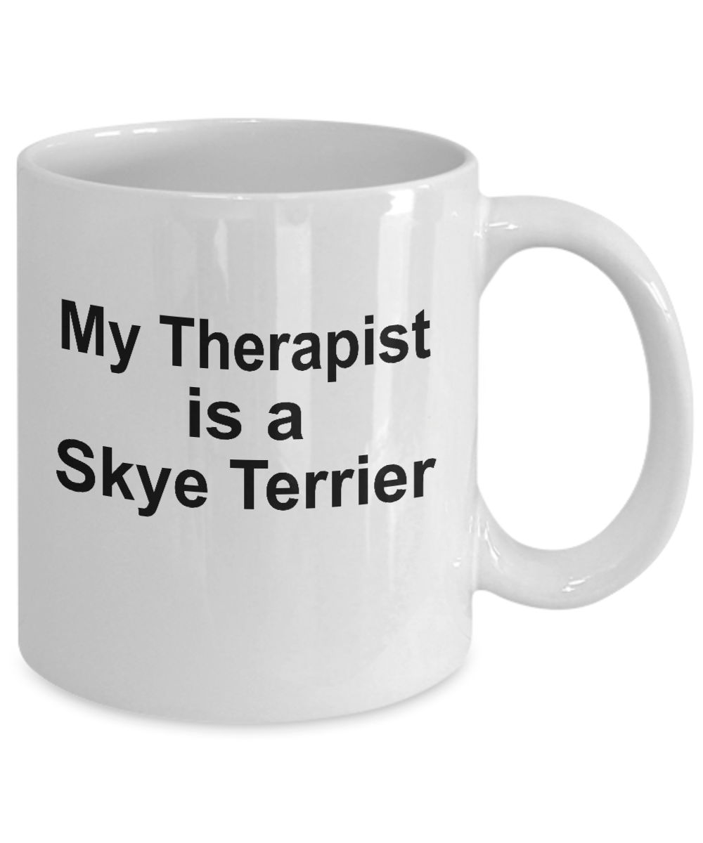 Skye Terrier Dog Owner Lover Funny Gift Therapist White Ceramic Coffee Mug