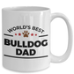 World's Best Bulldog Dad Ceramic Mug