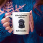 Schnoodle Black Dog Coffee Mug - Life is Better