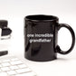 Grandfather Gift Father's Day Birthday One Incredible Grandfather Black Ceramic Coffee Mug